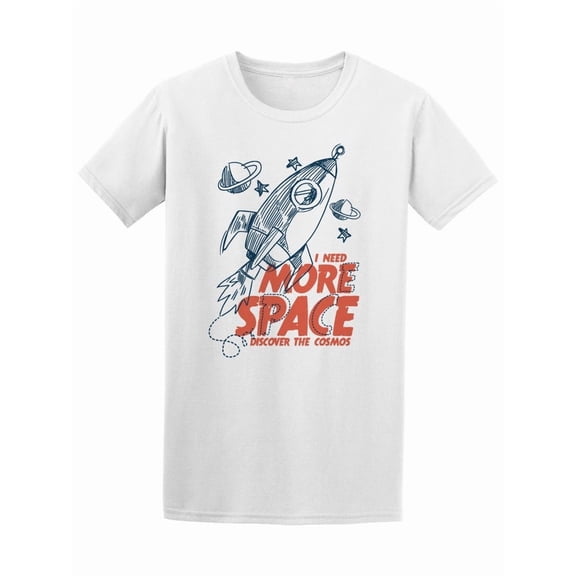 I Need More Space Spaceship T-Shirt Men -Image by Shutterstock, Male Large