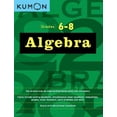 thumbnail image 1 of Pre-Owned Kumon Grades 6-8 Algebra (Paperback) 1941082580 9781941082584, 1 of 1