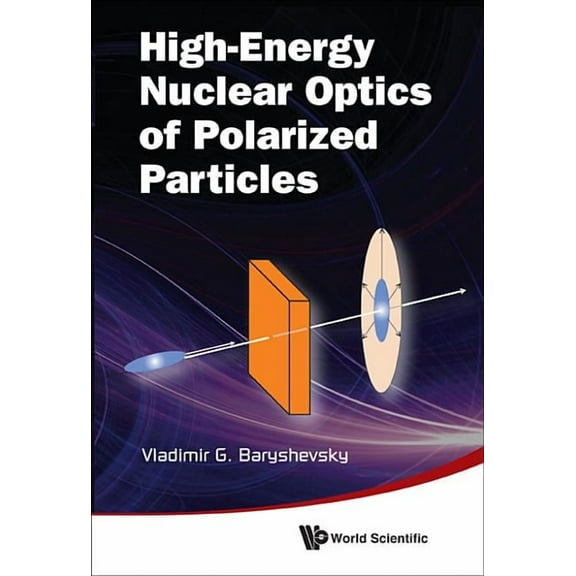 High-Energy Nucl Optics of Polariz Parti, (Hardcover)