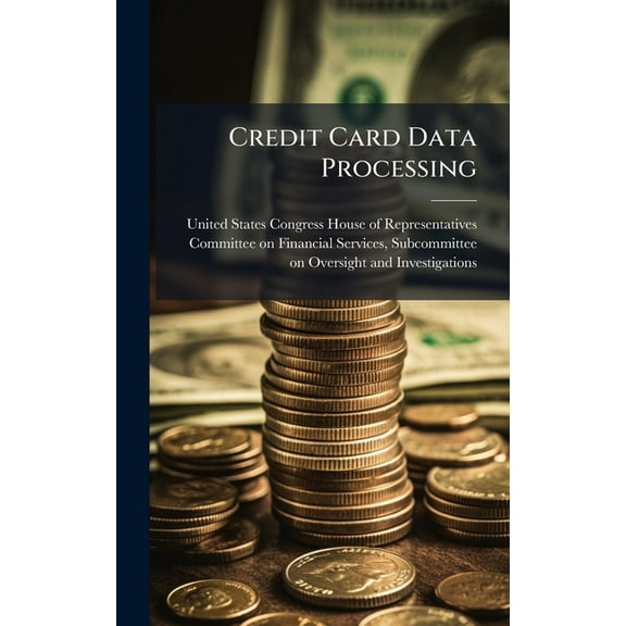 Credit Card Data Processing, (Hardcover)
