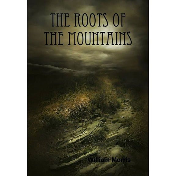 The Roots of the Mountains, (Hardcover)