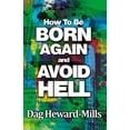 thumbnail image 1 of Pre-Owned How to be Born Again and avoid Hell (Paperback) 9988856954 9789988856953, 1 of 1