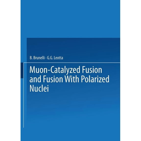Ettore Majorana International Science Muon-Catalyzed Fusion and Fusion with Polarized Nuclei, Book 33, (Paperback)