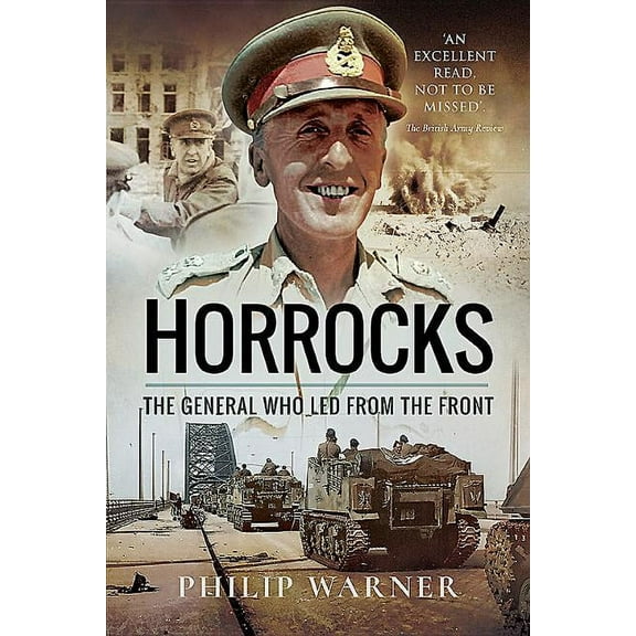 Horrocks: The General Who Led from the Front (Paperback)