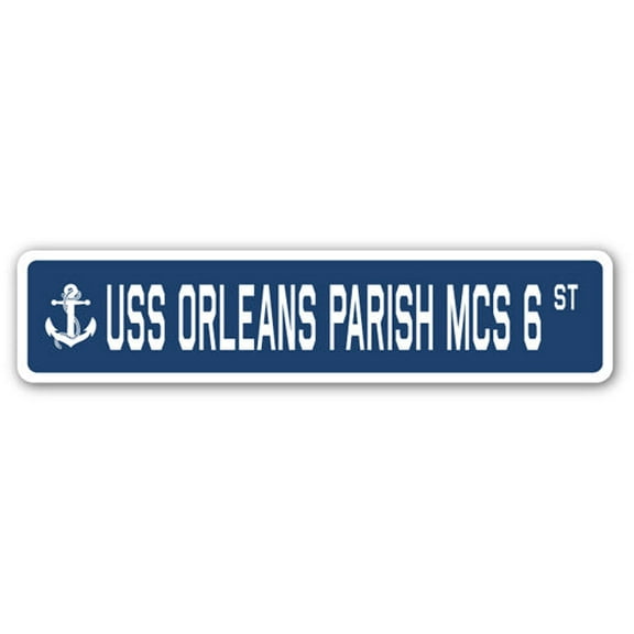USS ORLEANS PARISH MCS 6 Street Sign us navy ship veteran sailor gift