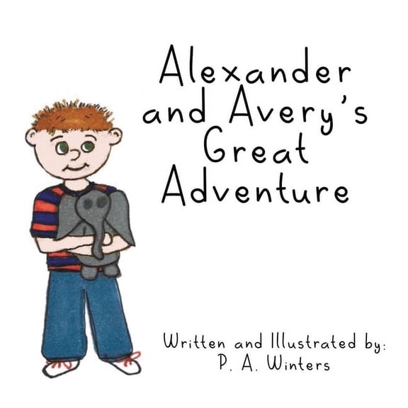 Alexander and Avery's Great Adventure, (Paperback)