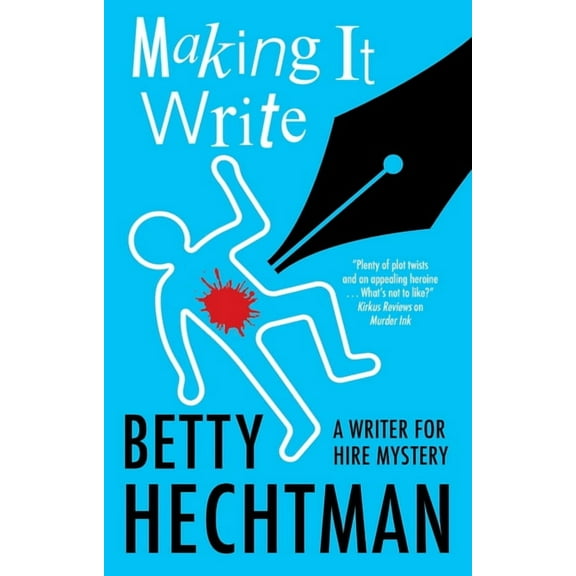 A Writer for Hire Mystery Making It Write, Book 3, (Hardcover)