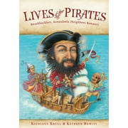 Lives of the Pirates: Swashbucklers, Scoundrels (Neighbors Beware!), Used [Paperback]
