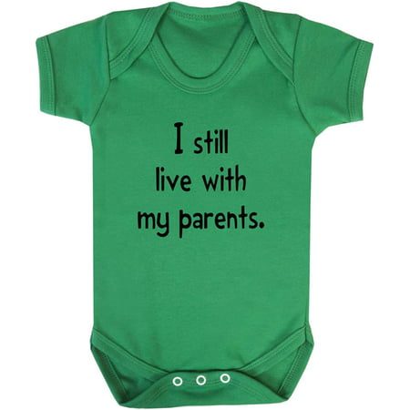 

Speedy Pros I Still Live with My Parents Style 1 Baby Bodysuit One Piece Kelly Green 6 Months