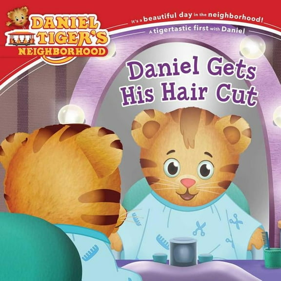 Daniel Tiger's Neighborhood Daniel Gets His Hair Cut, (Paperback)