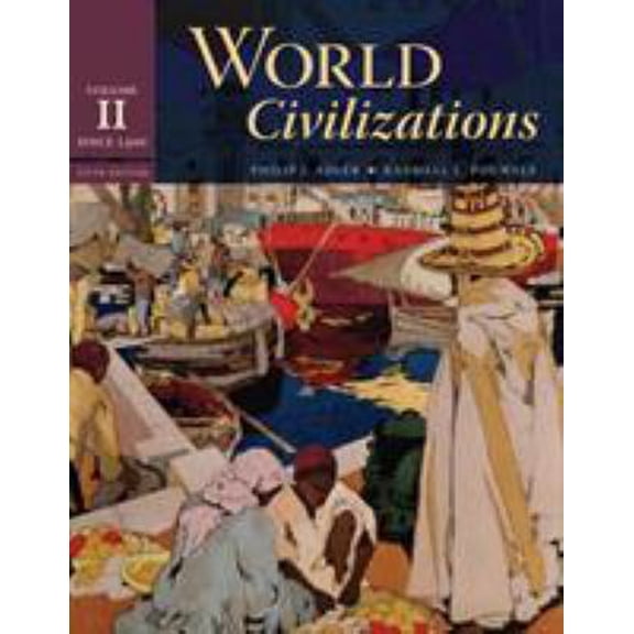 Pre-Owned World Civilizations: Volume II: Since 1500 (Paperback) 0495502626 9780495502623