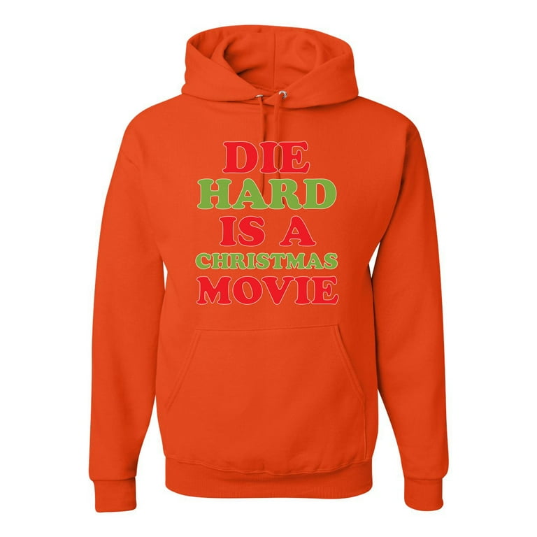Die Hard is a Christmas Movie Unisex Graphic Hoodie Sweatshirt, Orange, 2XL  - Walmart.com
