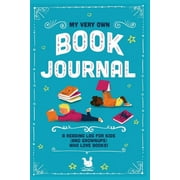JENNIFER FARLEY; OOH LOVELY My Very Own Book Journal: A reading log for kids (and grownups) who love books (Paperback)
