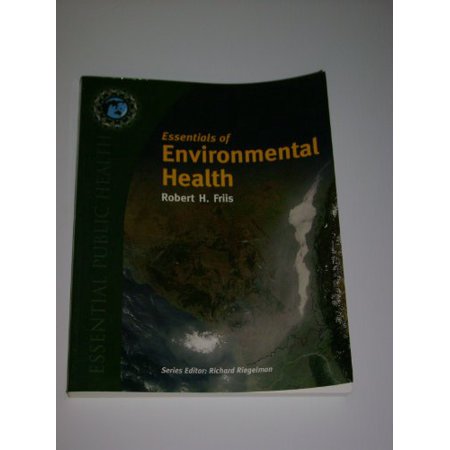 Pre-Owned Essentials of Environmental Health (Paperback) 0763747629 9780763747626