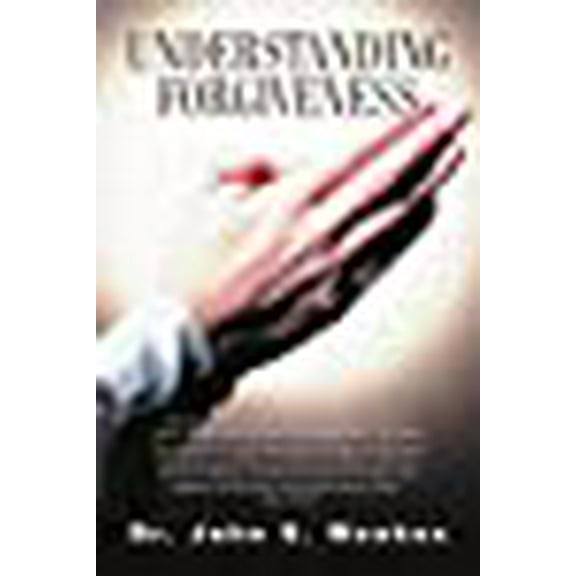 Understanding Forgiveness