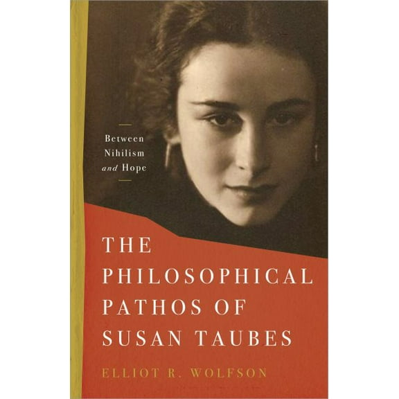 Stanford Studies in Jewish Mysticism: The Philosophical Pathos of Susan Taubes (Hardcover)