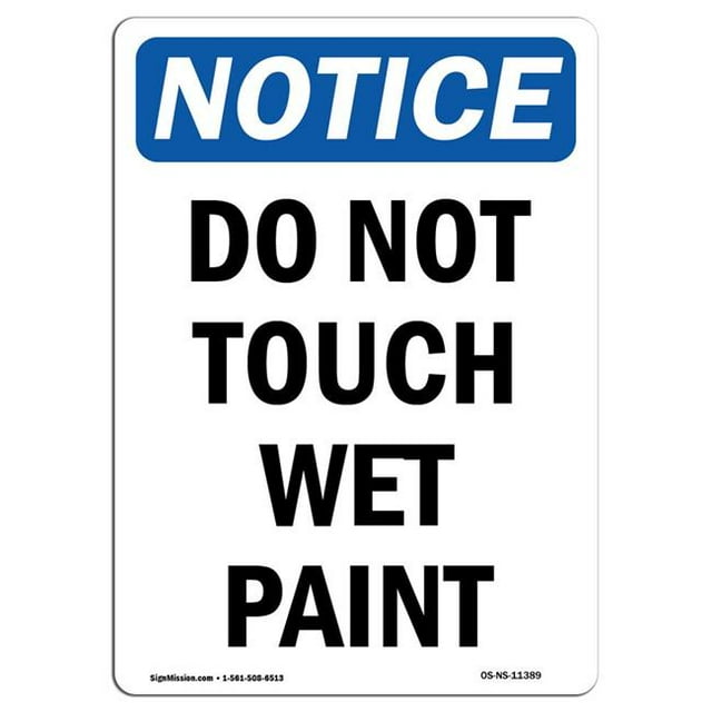 SignMission OS-NS-A-1218-V-11389 12 x 18 in. OSHA Notice Sign - Do Not Touch Wet Paint