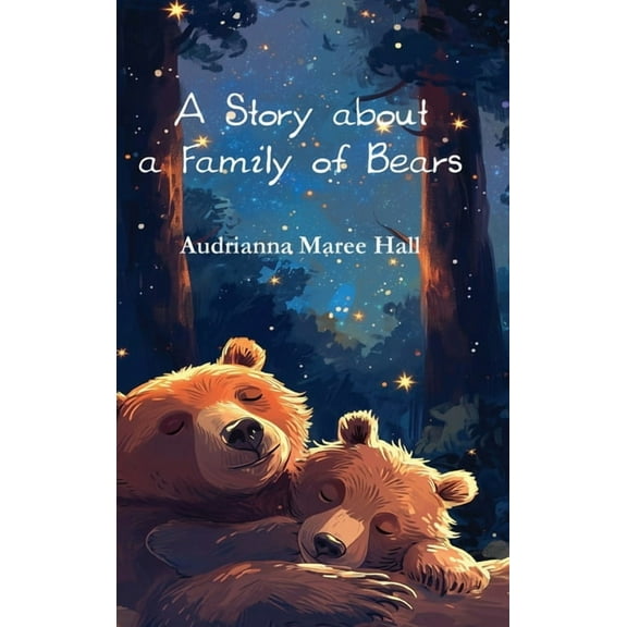 A Story about a Family of Bears, (Hardcover)