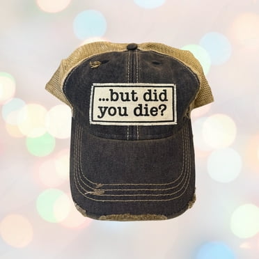 ...but did you die? HAT