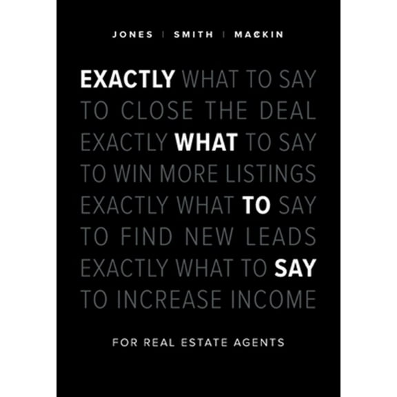 Pre-Owned Exactly What to Say: For Real Estate Agents (Paperback) 1989603297 9781989603291