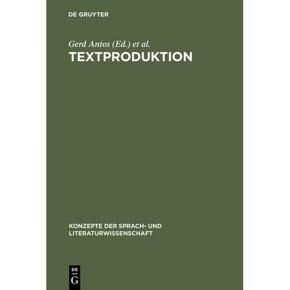 Konzepte Der Sprach- Und Literaturwissen Textproduktion: Ein Interdisziplinärer Forschungsüberblick, Book 48, (Hardcover)