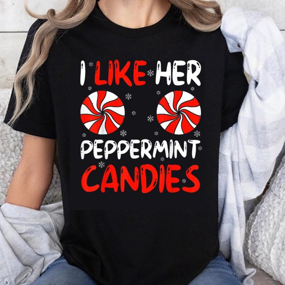 100% Cotton I Like Her Peppermint Candies Christmas Holiday Funny T-Shirt Women Christmas Shirt Xmas Gift For Her