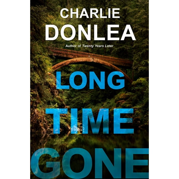 Charlie Donlea: Long Time Gone (Paperback)