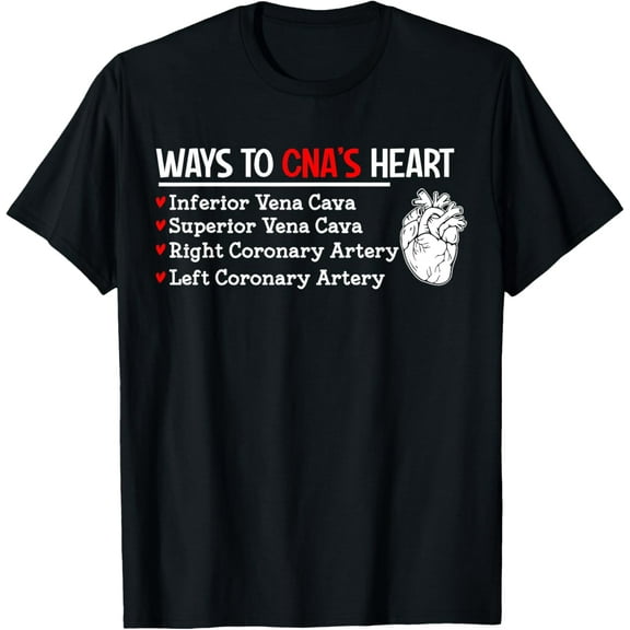 Ways To CNAs Heart T-Shirt CNA Certified Nursing Assistant Gifts mens t shirt，black，women，funny，misfits，men，journey