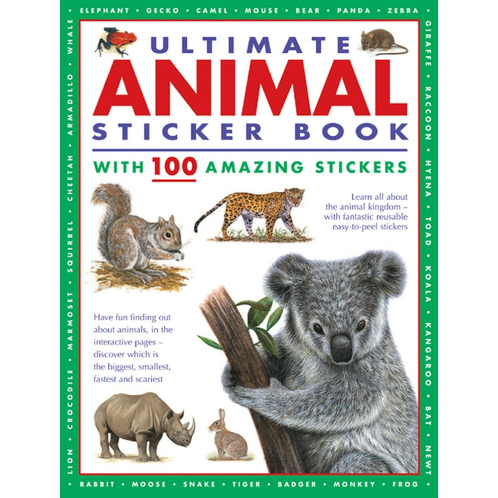 Ultimate Animal Sticker Book with 100 Amazing Stickers Learn All