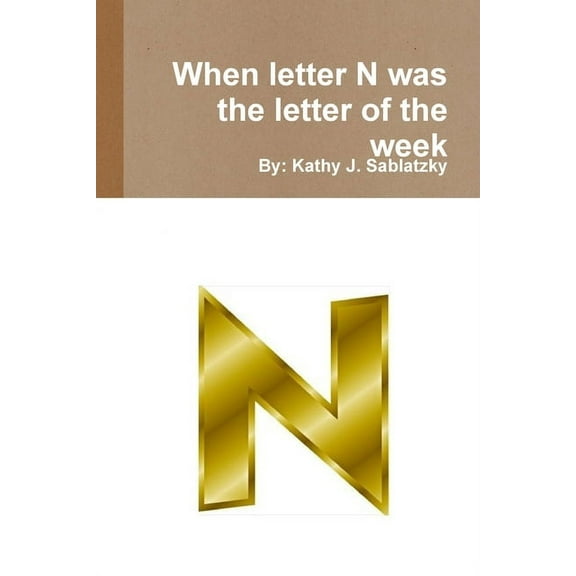 When letter N was the letter of the week, (Paperback)