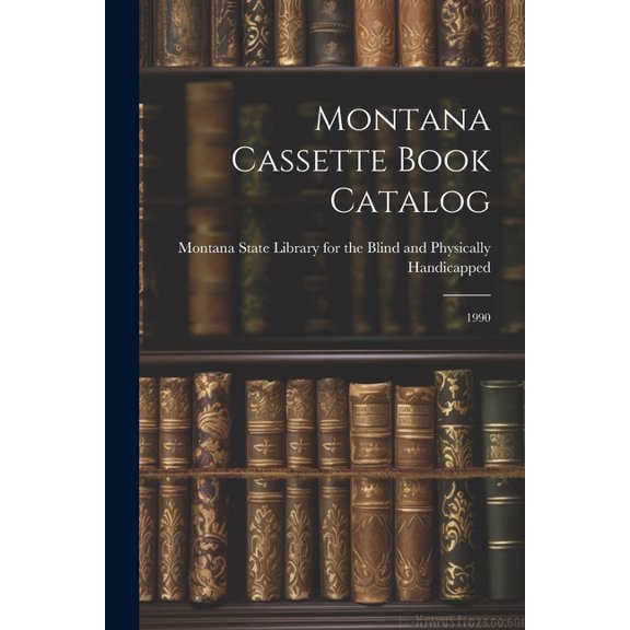 Montana Cassette Book Catalog: 1990 (Paperback)