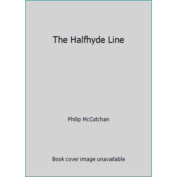 Pre-Owned The Halfhyde Line (Hardcover) 0312356862 9780312356866