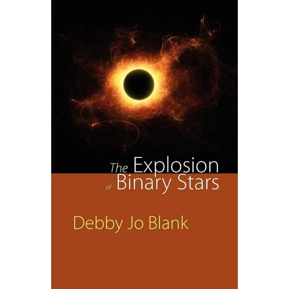 The Explosion of Binary Stars (Paperback)