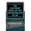 Pre-Owned The Electronic Media and the Transformation of Law (Hardcover - Used)