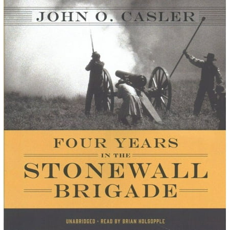Four Years In The Stonewall Brigade Walmart Com