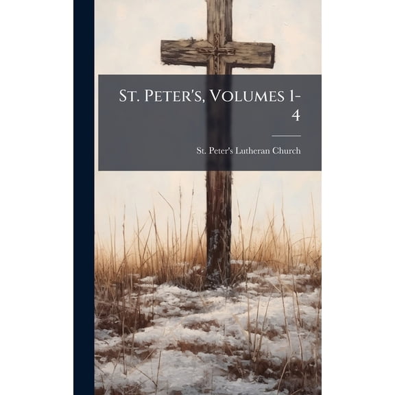 St. Peter's, Volumes 1-4, (Hardcover)