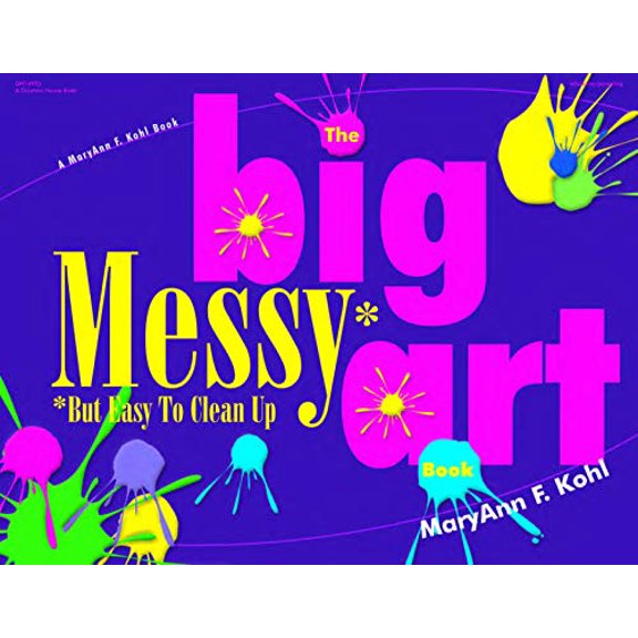 Pre-Owned Big Messy Art Book: But Easy to Clean Up (Paperback) 087659206X 9780876592069