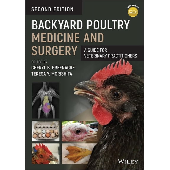 Backyard Poultry Medicine and Surgery: A Guide for Veterinary Practitioners, (Paperback)
