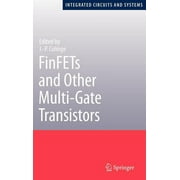 Integrated Circuits and Systems FinFETs and Other Multi-Gate Transistors, (Hardcover)
