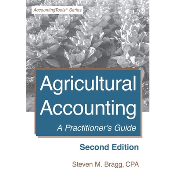 Pre-Owned Agricultural Accounting: Second Edition: A Practitioner's Guide (Paperback) 1642210293 9781642210293