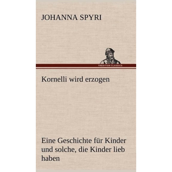 Kornelli Wird Erzogen (Hardcover)