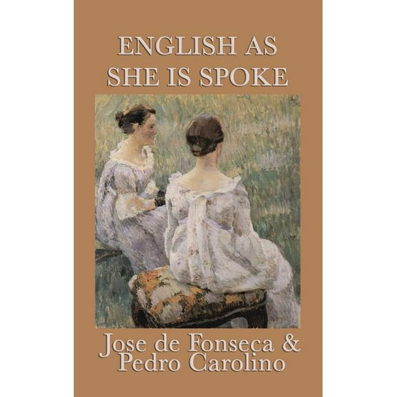 English as She Is Spoke (Hardcover)