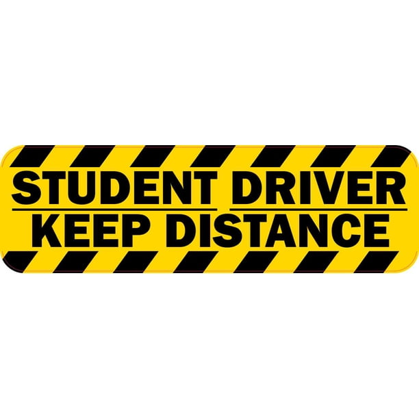 10in x 3in Student Driver Keep Distance Bumper Sticker - Walmart.com