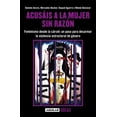 thumbnail image 1 of Acusáis a la Mujer Sin Razón Aguilar 9786073825214, 1 of 2