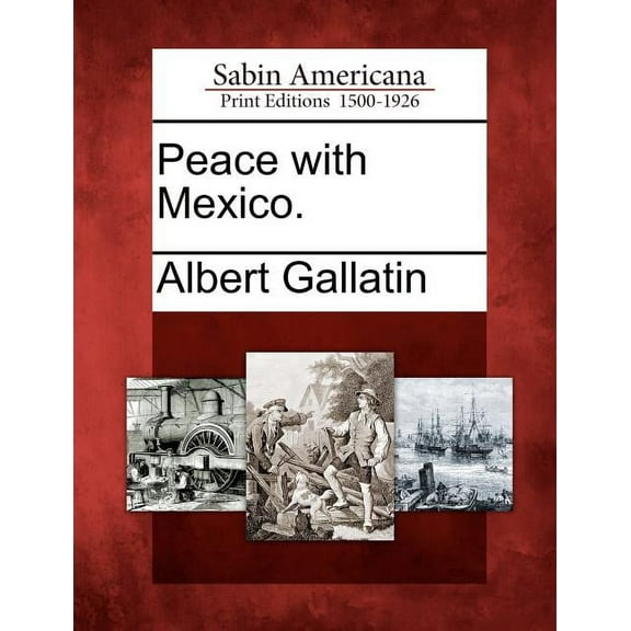 Peace with Mexico. (Paperback)