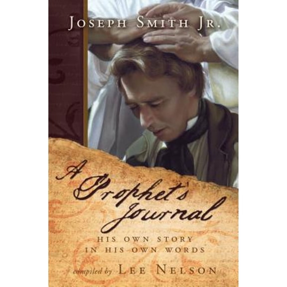Pre-Owned Joseph Smith, a Prophet's Journal (Paperback) by Lee Nelson