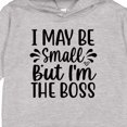 thumbnail image 3 of Inktastic I May Be Small but I'm the Boss Toddler Hoodie, 3 of 4