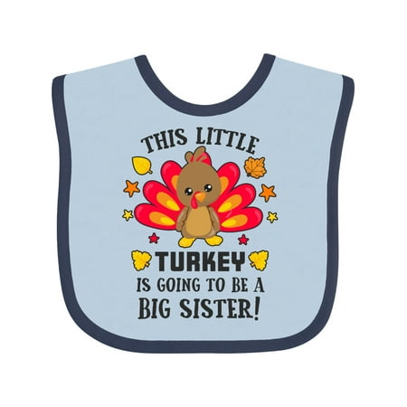 

Inktastic This Little Turkey is Going to Be a Big Sister Gift Baby Girl Bib