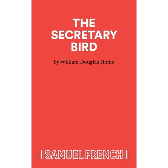 French's Acting Edition The Secretary Bird - A Comedy, (Paperback)