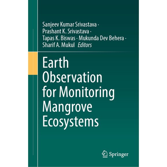 Earth Observation for Monitoring Mangrove Ecosystems, (Hardcover)